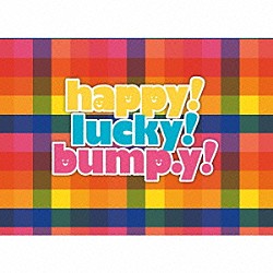 ｂｕｍｐ．ｙ「ｈａｐｐｙ！ｌｕｃｋｙ！ｂｕｍｐ．ｙ！」