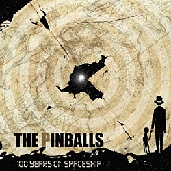 ＴＨＥ　ＰＩＮＢＡＬＬＳ「１００　ｙｅａｒｓ　ｏｎ　ｓｐａｃｅｓｈｉｐ」