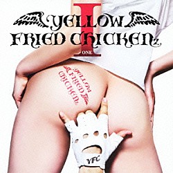 ＹＥＬＬＯＷ　ＦＲＩＥＤ　ＣＨＩＣＫＥＮｚ「ＹＥＬＬＯＷ　ＦＲＩＥＤ　ＣＨＩＣＫＥＮｚ　Ⅰ」