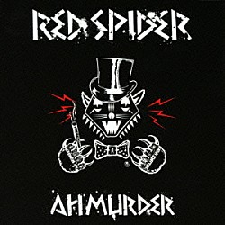 ＲＥＤ　ＳＰＩＤＥＲ「ＡＨ　ＭＵＲＤＥＲ」