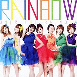 ＲＡＩＮＢＯＷ「オーバー　ザ　レインボー」