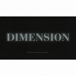 ＤＩＭＥＮＳＩＯＮ Ｔａｋａｓｈｉ　Ｍａｓｕｚａｋｉ Ａｋｉｒａ　Ｏｎｏｚｕｋａ Ｋａｚｕｋｉ　Ｋａｔｓｕｔａ Ｙｕｉｃｈｉ　Ｔｏｇａｓｈｉｋｉ Ｔｏｍｏｈｉｔｏ　Ａｏｋｉ Ｎｏｂ　Ｓａｉｔｏ Ｎｏｂｕｏ　Ｅｇｕｃｈｉ「ＤＩＭＥＮＳＩＯＮ　２０ｔｈ　Ａｎｎｉｖｅｒｓａｒｙ　ＢＯＸ」