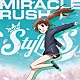 ＳｔｙｌｉｐＳ「ＭＩＲＡＣＬＥ　ＲＵＳＨ」