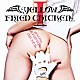 ＹＥＬＬＯＷ　ＦＲＩＥＤ　ＣＨＩＣＫＥＮｚ「ＹＥＬＬＯＷ　ＦＲＩＥＤ　ＣＨＩＣＫＥＮｚ　Ⅰ」