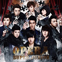 ＳＵＰＥＲ　ＪＵＮＩＯＲ「 ＯＰＥＲＡ」