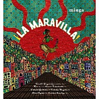 ｍｉｎｇａ「 ！Ｌａ　Ｍａｒａｖｉｌｌａ！」