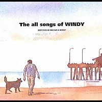 岩崎元是＆ＷＩＮＤＹ「 Ｔｈｅ　ａｌｌ　ｓｏｎｇｓ　ｏｆ　ＷＩＮＤＹ」