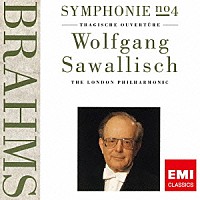 ヴォルフガング・サヴァリッシュ「 ブラームス：交響曲　第４番　悲劇的序曲」