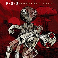 Ｐ．Ｏ．Ｄ．「 マーダード・ラヴ」