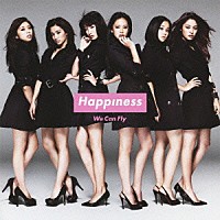 Ｈａｐｐｉｎｅｓｓ「 Ｗｅ　Ｃａｎ　Ｆｌｙ」