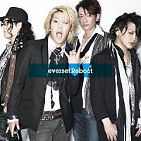 ｅｖｅｒｓｅｔ「 Ｒｅｂｏｏｔ」