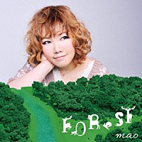 ｍａｏ「 ＦＯＲｅＳＴ」