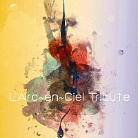 （Ｖ．Ａ．）「 Ｌ’Ａｒｃ～ｅｎ～Ｃｉｅｌ　Ｔｒｉｂｕｔｅ」