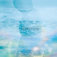 ＴＫ　ｆｒｏｍ　凛として時雨「 ｆｌｏｗｅｒｉｎｇ」