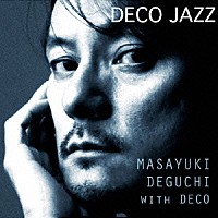 出口雅之　ｗｉｔｈ　ＤＥＣＯ「 デコ・ジャズ」