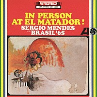 セルジオ・メンデス＆ブラジル’６５「 エル・マタドールのセルジオ・メンデスとブラジル’６５」