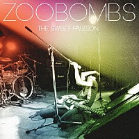 ＺＯＯＢＯＭＢＳ「 ＴＨＥ　ＳＷＥＥＴ　ＰＡＳＳＩＯＮ」