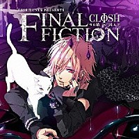 ＣＬΦＳＨ「 ＥＸＩＴ　ＴＵＮＥＳ　ＰＲＥＳＥＮＴＳ　ＦＩＮＡＬ　ＦＩＣＴＩＯＮ」