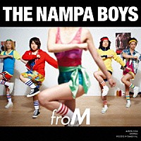 ＴＨＥ　ＮＡＭＰＡ　ＢＯＹＳ「 ｆｒｏＭ」