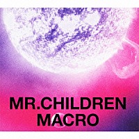 Ｍｒ．Ｃｈｉｌｄｒｅｎ「 Ｍｒ．Ｃｈｉｌｄｒｅｎ　２００５－２０１０　＜ｍａｃｒｏ＞」