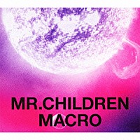 Ｍｒ．Ｃｈｉｌｄｒｅｎ「 Ｍｒ．Ｃｈｉｌｄｒｅｎ　２００５－２０１０　＜ｍａｃｒｏ＞」