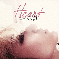 Ｍｓ．ＯＯＪＡ「 ＨＥＡＲＴ」