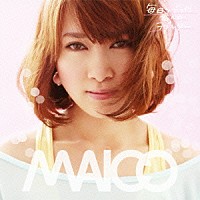 ＭＡＩＣＯ「 毎日つづった君へのラブレター」