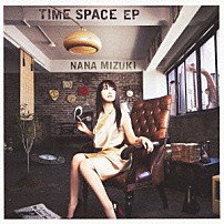 水樹奈々 「ＴＩＭＥ　ＳＰＡＣＥ　ＥＰ」