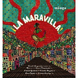 ｍｉｎｇａ 早坂紗知 高橋香織 Ｒｉｏ 吉田桂一 永田利樹 大儀見元 コスマス・カピッツァ「！Ｌａ　Ｍａｒａｖｉｌｌａ！」