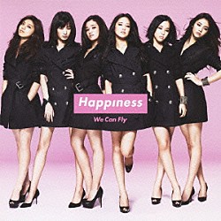 Ｈａｐｐｉｎｅｓｓ「Ｗｅ　Ｃａｎ　Ｆｌｙ」