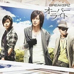 ＢＲＥＡＫＥＲＺ「オーバーライト／脳内Ｓｕｒｖｉｖｏｒ」