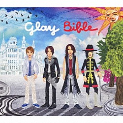 ＧＬＡＹ「Ｂｉｂｌｅ」