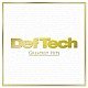 Ｄｅｆ　Ｔｅｃｈ「ＧＲＥＡＴＥＳＴ　ＨＩＴＳ」