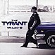 Ｍｒ．Ｌｏｗ－Ｄ「ＴＨＥ　ＴＹＲＡＮＴ」