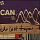 カン「ｔｈｅ　ｌｏｓｔ　ｔａｐｅｓ」