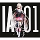 ＩＡ「ＩＡ／０１　－ＢＩＲＴＨ－」