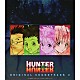 平野義久 小野正利 ＧＡＬＮＥＲＹＵＳ「ＴＶアニメ　ＨＵＮＴＥＲ×ＨＵＮＴＥＲ　オリジナル・サウンドトラック２」