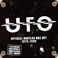 ＵＦＯ「 オフィシャル・ブートレッグ・ボックス・セット」