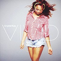 Ｃｒｙｓｔａｌ　Ｋａｙ「 ＶＩＶＩＤ」