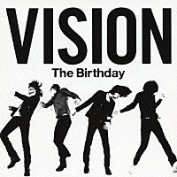 Ｔｈｅ　Ｂｉｒｔｈｄａｙ「 ＶＩＳＩＯＮ」