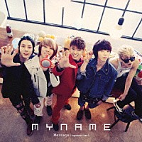 ＭＹＮＡＭＥ「 Ｍｅｓｓａｇｅ　（Ｊａｐａｎｅｓｅ　ｖｅｒ．）」