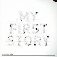 ＭＹ　ＦＩＲＳＴ　ＳＴＯＲＹ「 ＭＹ　ＦＩＲＳＴ　ＳＴＯＲＹ」