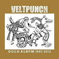 ＶＥＬＴＰＵＮＣＨ「 ＧＯＬＤ　ＡＬＢＵＭ　１９９７－２０１２」