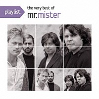 Ｍｒ．ミスター「 ｐｌａｙｌｉｓｔ：ヴェリー・ベスト・オブ・Ｍｒ．ミスター」