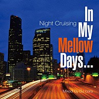 フィンガズ「 Ｉｎ　Ｍｙ　Ｍｅｌｌｏｗ　Ｄａｙｓ～Ｎｉｇｈｔ　Ｃｒｕｉｓｉｎｇ～」