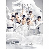 ２ＰＭ「 マスカレード　～Ｍａｓｑｕｅｒａｄｅ～」