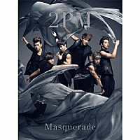 ２ＰＭ「 マスカレード　～Ｍａｓｑｕｅｒａｄｅ～」