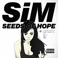 ＳｉＭ「 ＳＥＥＤＳ　ＯＦ　ＨＯＰＥ」