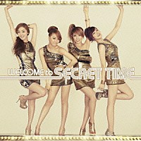 Ｓｅｃｒｅｔ「 ＷＥＬＣＯＭＥ　ｔｏ　ＳＥＣＲＥＴ　ＴＩＭＥ」