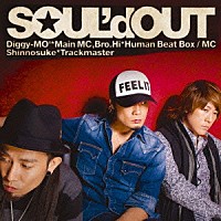 ＳＯＵＬ’ｄ　ＯＵＴ「 ｓｏ＿ｍａｎｉａ」